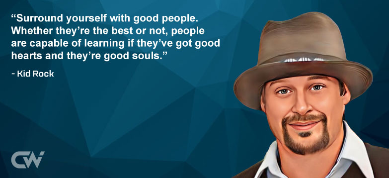 Favorite Quote 3 by Kid Rock