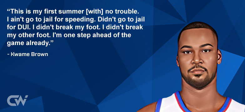 Favorite Quote 2 from Kwame Brown