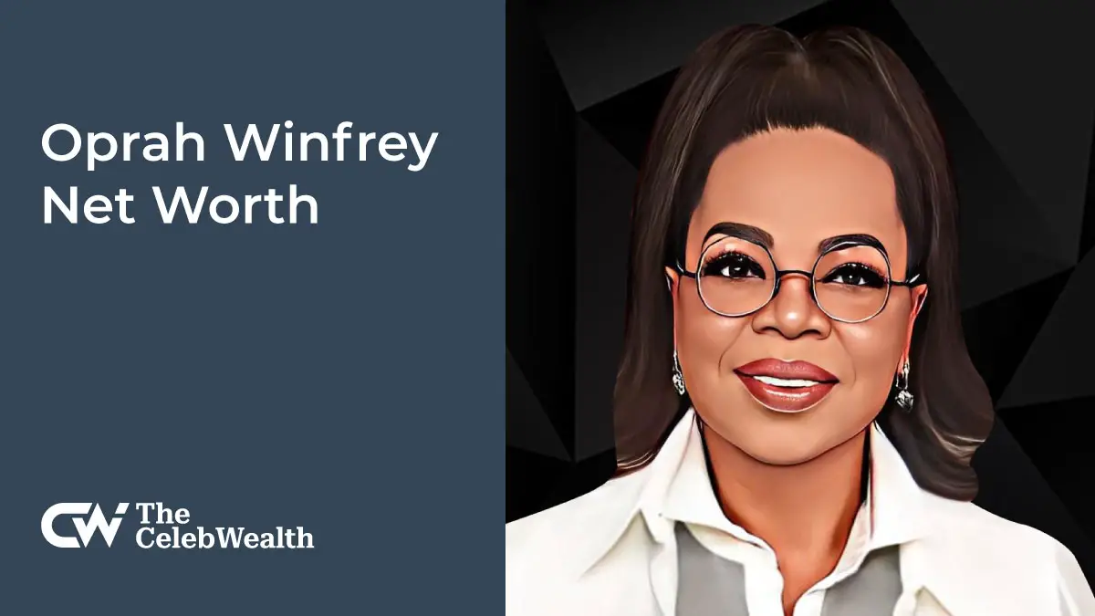 Oprah Winfrey Net Worth (Updated 2025) • TheCelebWealth