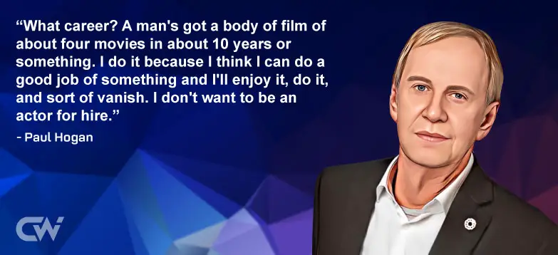 Favorite Quote 3 from Paul Hogan