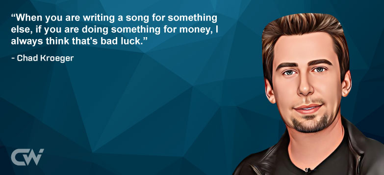 Favorite Quote 2 by Chad Kroeger