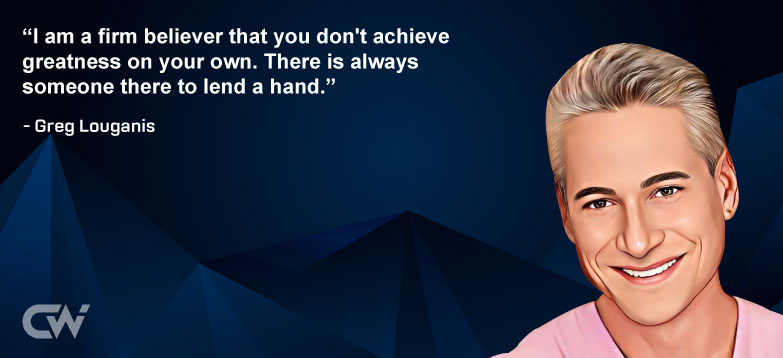Favorite Quote 6 by Greg Louganis
