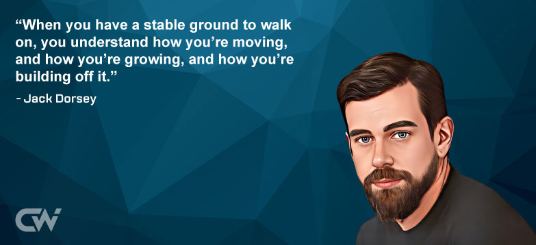 Favorite Quote 2 by Jack Dorsey