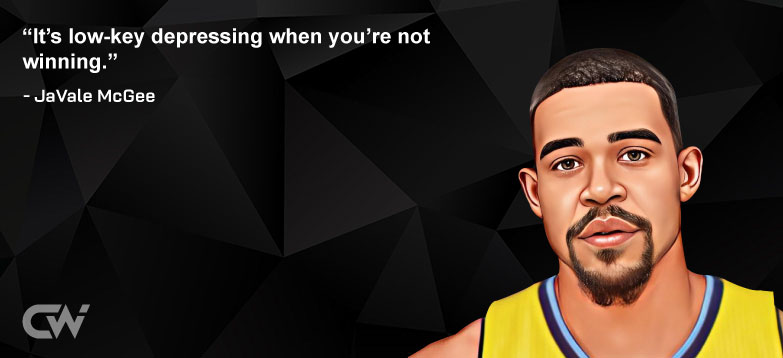 Famous Quote 2 from JaVale McGee