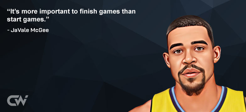 Famous Quote 5 from JaVale McGee