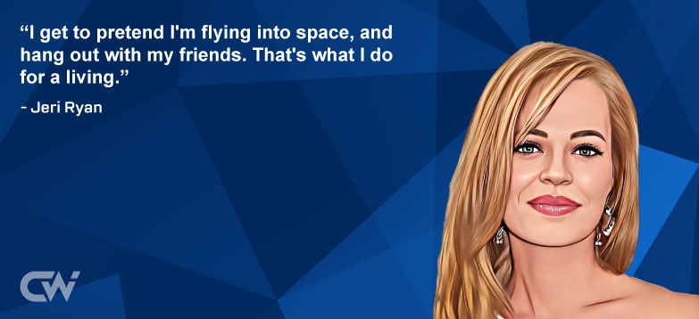 Favorite Quote 3 by Jeri Ryan