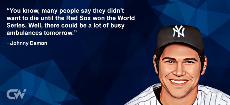 Favorite Quote 1 by Johnny Damon