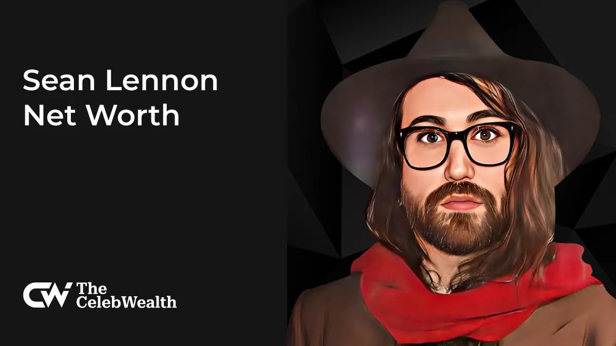 Sean Lennon Net Worth (Updated 2024) • TheCelebWealth