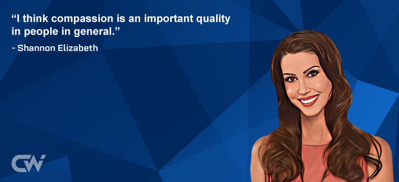 Favorite Quote 5 from Shannon Elizabeth