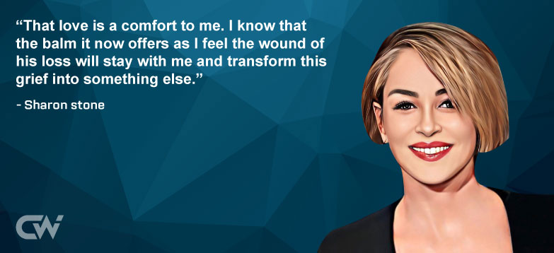 Favorite Quote 3 by Sharon Stone